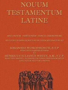 Novum Testamentum Latine (Latin Vulgate New Testament, The Latin New Testament)